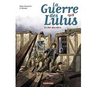La Guerre des Lulus - Tome 5 - 1918, Le Der des ders