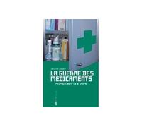 La Guerre des médicaments Pourquoi sont-ils si chers ? - Dirk Van Duppen - Aden Belgique - broché - Essai