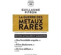 La guerre des metaux rares Guillaume Pitron (Auteur)