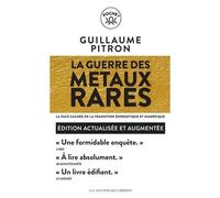 La Guerre Des Métaux Rares - La Face Cachée De La Transition Énergétique Et Numérique