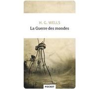 La Guerre des mondes Herbert Georges Wells (Auteur), Henry D. Davray (Traduction)