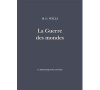 La Guerre des mondes - Herbert Georges Wells - La Republique Des Lettres - broché - Roman