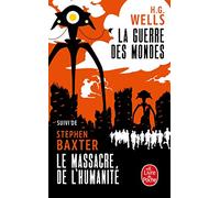 La Guerre des mondes suivi de Le Massacre de l'Humanité