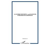 La Guerre des mots : 14-18 dans les Parlements européens - Collectif - L'harmattan - broché - Revue