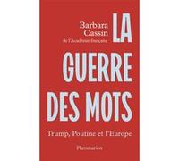 Barbara Cassin – La guerre des mots – Trump, Poutine et l'Europe – Broché