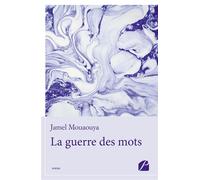 La guerre des mots - Jamel Mouaouya - Du Pantheon Eds - broché - Poésie