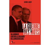 La Guerre des mots - Ou comment contrer le discours des conservateurs