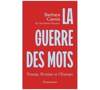 Barbara Cassin – La guerre des mots – Trump, Poutine et l'Europe – Broché