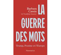 La guerre des mots Trump, Poutine et l'Europe - Barbara Cassin - Flammarion - broché - Essai