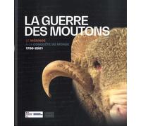La Guerre des moutons: Le mérinos, à la conquête du monde 1786-2021