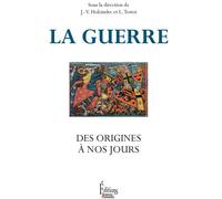 La guerre, des origines à nos jours - Jean-Vincent Holeindre - Sciences Humaines Eds - broché - Etude