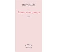 La guerre des pauvres Eric Vuillard (Auteur)