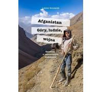 La guerre des peuples des montagnes d'Afghanistan - Łukasz Kocewiak (Literatur, Reisen auf Polnisch)