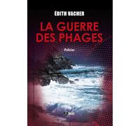 La guerre des phages - Édith Vacher Fortuné - Du Volcan Eds - broché - Roman