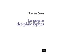 La guerre des philosophes - Thomas Berns - Puf - broché - Essai