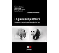 Reymond - La guerre des puissants: Stratagèmes de domination de la Chine et des Etats-Unis - Broché