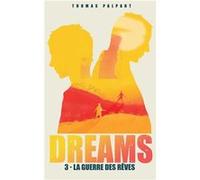 La guerre des rves DREAMS t.3 - Amazon Digital Services LLC KDP - Amazon Digital Services LLC KDP - Livre en Anglais Amazon Digital Services LLC KDPAmazon Digital Services LLC KDP (Auteur)