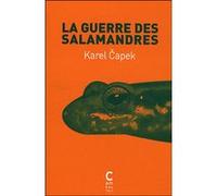 La guerre des salamandres Karel Capek (Auteur), Claudia Ancelot (Traduction)