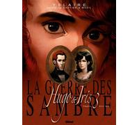 La Guerre des Sambre – Hugo et Iris – Tome 03 NE : La Lune qui regarde – Glénat