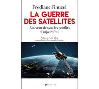 La guerre des satellites Au coeur de tous les conflits d'aujourd'hui - Frediano Finucci - Du Toucan Eds - broché - Essai