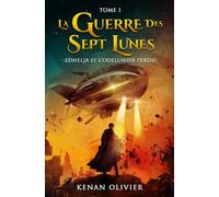 La Guerre Des Sept Lunes: Edhelja Et L'odelunier Perdu (Tome 1)