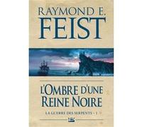 La Guerre Des Serpents Tome 1 - L'ombre D'une Reine Noire