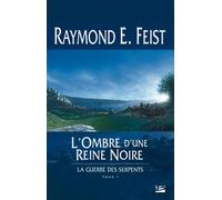 La Guerre des Serpents, tome 1 : L'Ombre d'une reine noire