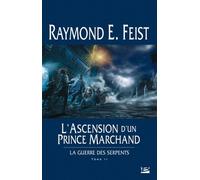 La Guerre des Serpents, tome 2 : L'Ascension d'un prince marchand – Bragelonne