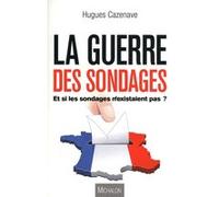 La guerre des sondages Hugues Cazenave (Auteur)