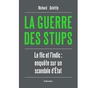 La guerre des stups: Le flic et l'indic : enquête sur un scandale d'Etat