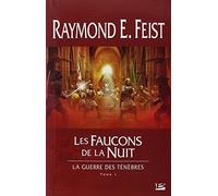 La Guerre des ténèbres, tome 1 : Les Faucons de la Nuit