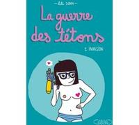 La guerre des tétons - Nouvelle édition - Tome 1 Invasion Lili Sohn (Auteur)