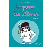 La guerre des tétons - Nouvelle édition - Tome 1
