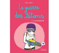 La guerre des tétons - Nouvelle édition - Tome 2 Extermination - Lili Sohn - Michel Lafon - broché - Bande dessinée