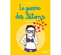 La guerre des tétons - Nouvelle édition - Tome 3 Mutation - Lili Sohn - Michel Lafon - broché - Anthologie