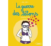 La guerre des tétons - tome 3 Mutation