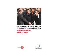 La guerre des trois. La primaire de la droite et du centre