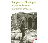 La guerre d'Espagne: et ses lendemains