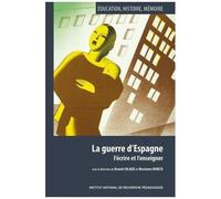 La Guerre D'espagne : L'écrire Et L'enseigner