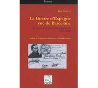 La Guerre d'Espagne vue de Barcelone: Mémoires d'un garde civil républicain (1936-1939)