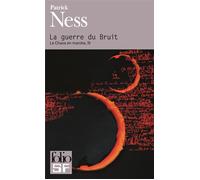 La guerre du Bruit Le chaos en marche iii - Patrick Ness - Gallimard - Poche - Roman