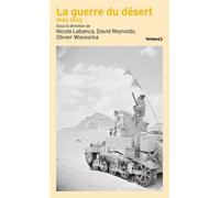 Olivier Wieviorka – La guerre du désert, 1940-1943 – Essai – Poche
