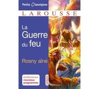 J.-H. Rosny Aîné – La Guerre du Feu – Larousse – Poche