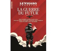 La guerre du futur - Jean-Marc Gonin - Le Figaro Eds - broché - Essai