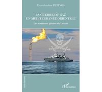 La Guerre Du Gaz En Méditerranée Orientale