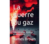 La guerre du gaz: États-Unis vs Iran, les vérités qu’on vous cache