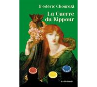 La Guerre du Kippour - Frédéric Chouraki - Le Dilettante - broché - Roman
