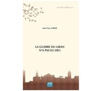 La Guerre Du Liban N'a Pas Eu Lieu