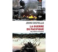 La Guerre Du Pacifique - Nouvelle Histoire À Partir D'archives Restées Jusqu'ici Secrètes