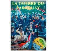 La Guerre Du Paraguay